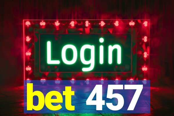 bet 457